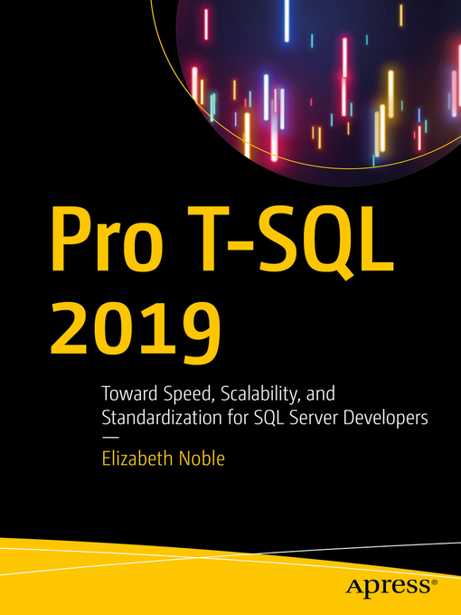 Title details for Pro T-SQL 2019 by Elizabeth Noble - Available